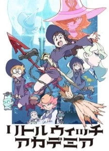 دانلود انیمه Little Witch Academia (TV)